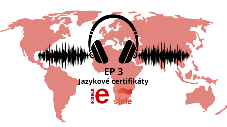 Podcast #3 Jazykové certifikáty DELE a SIELE